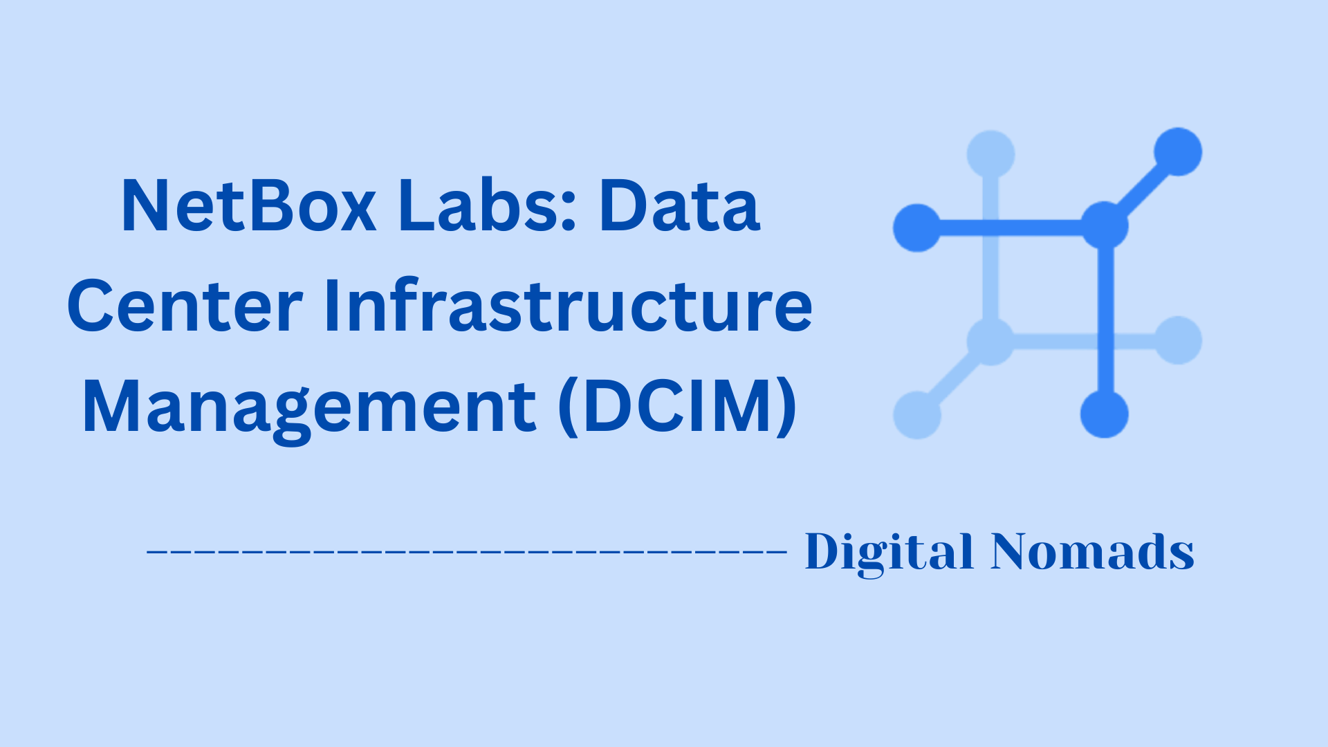 NetBox Labs: Data Center Infrastructure Management (DCIM)
