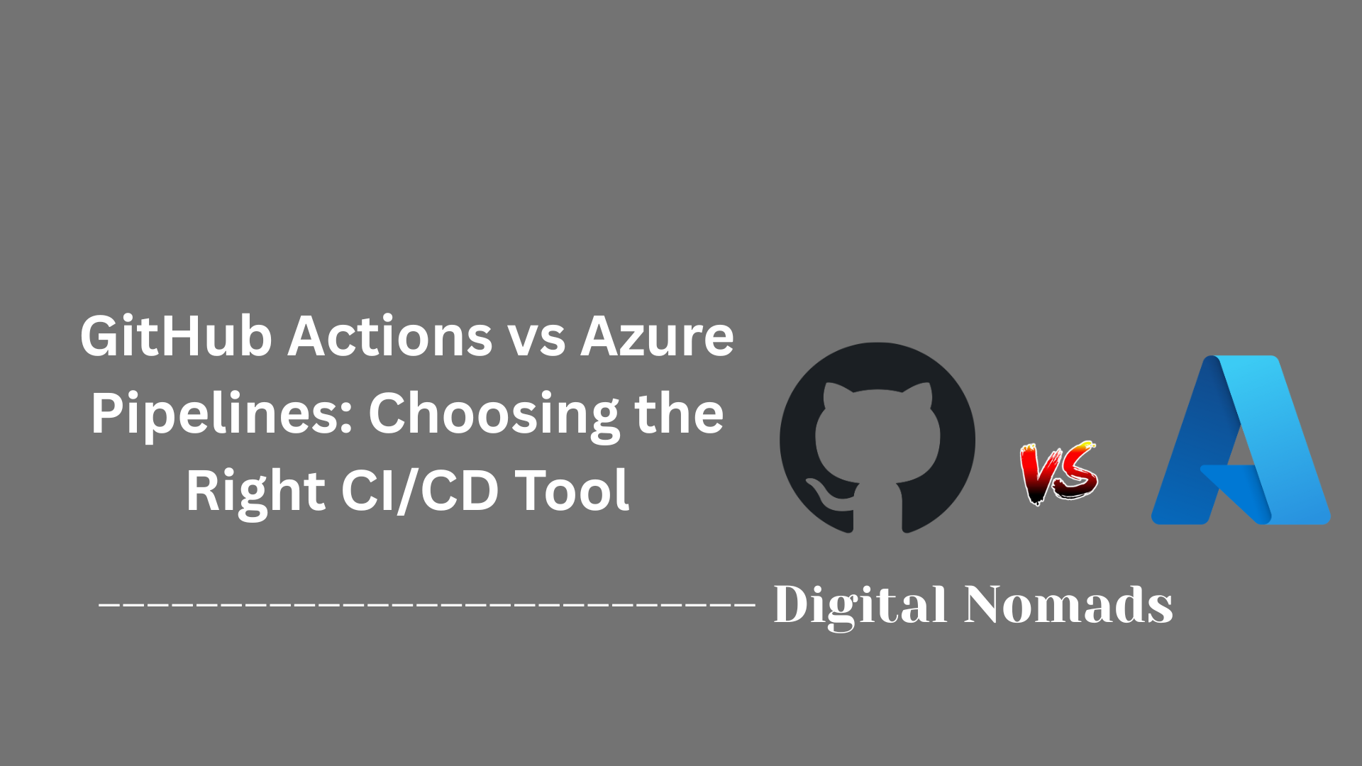 GitHub Actions vs Azure Pipelines: Choosing the Right CI/CD Tool