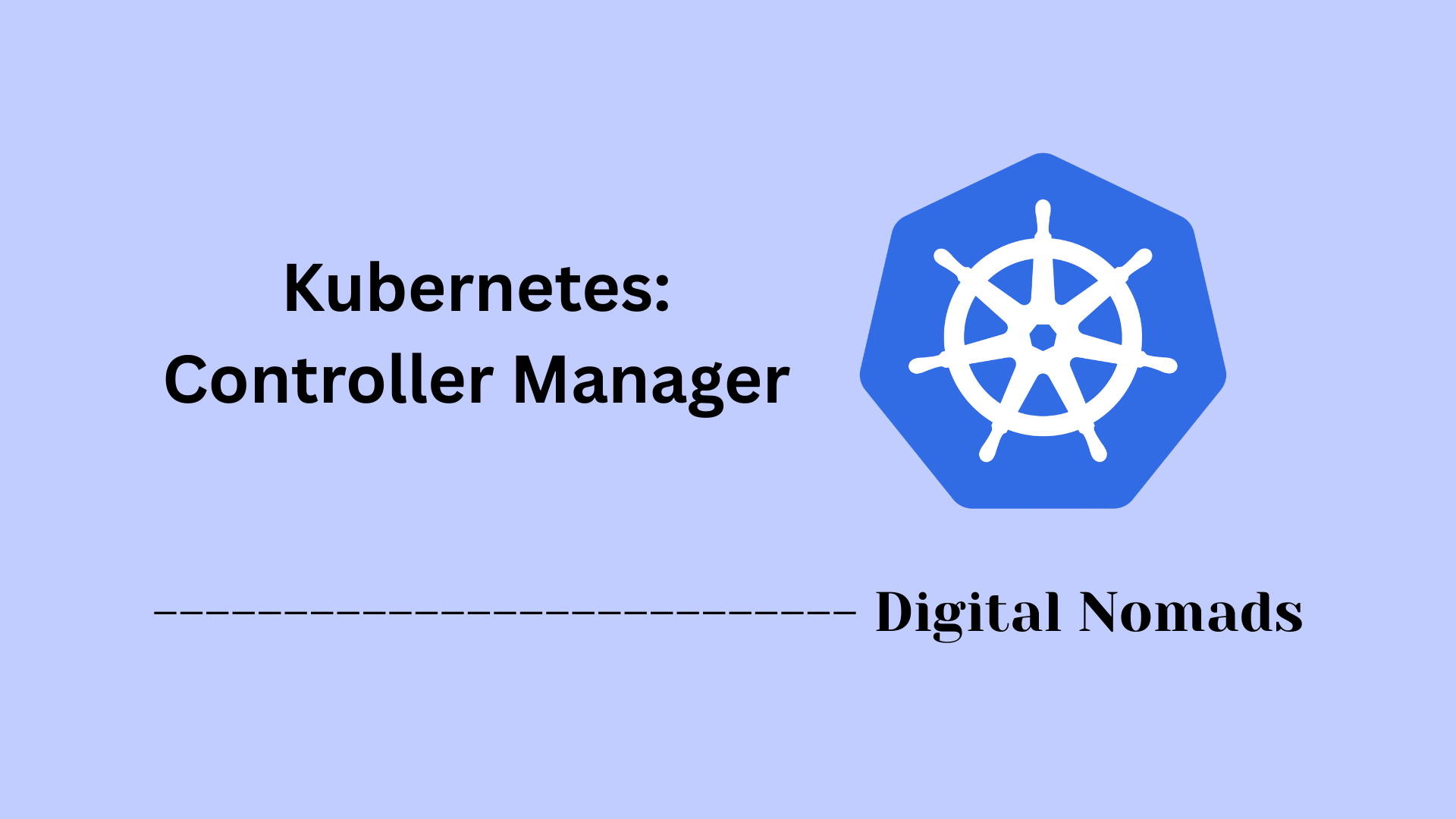 Kubernetes: Controller Manager