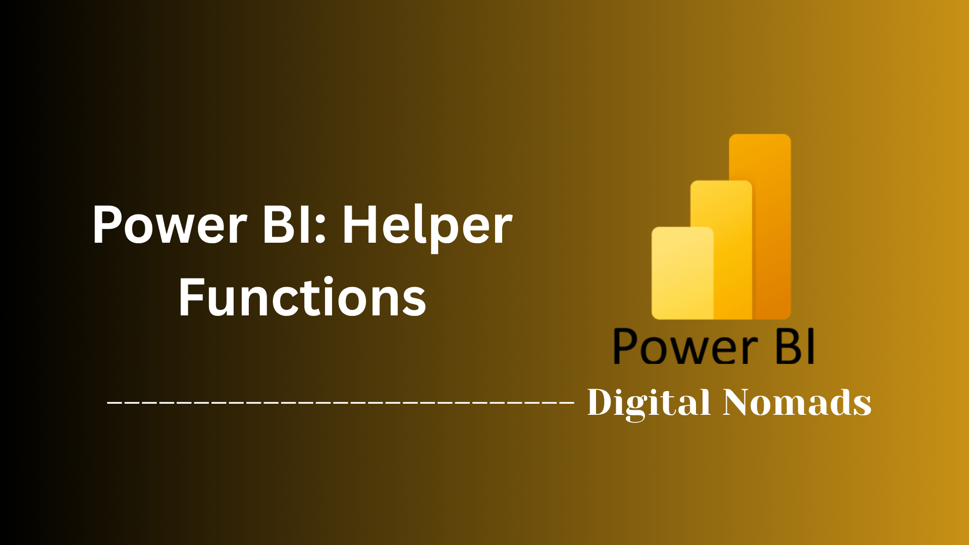 Power BI: Helper Functions