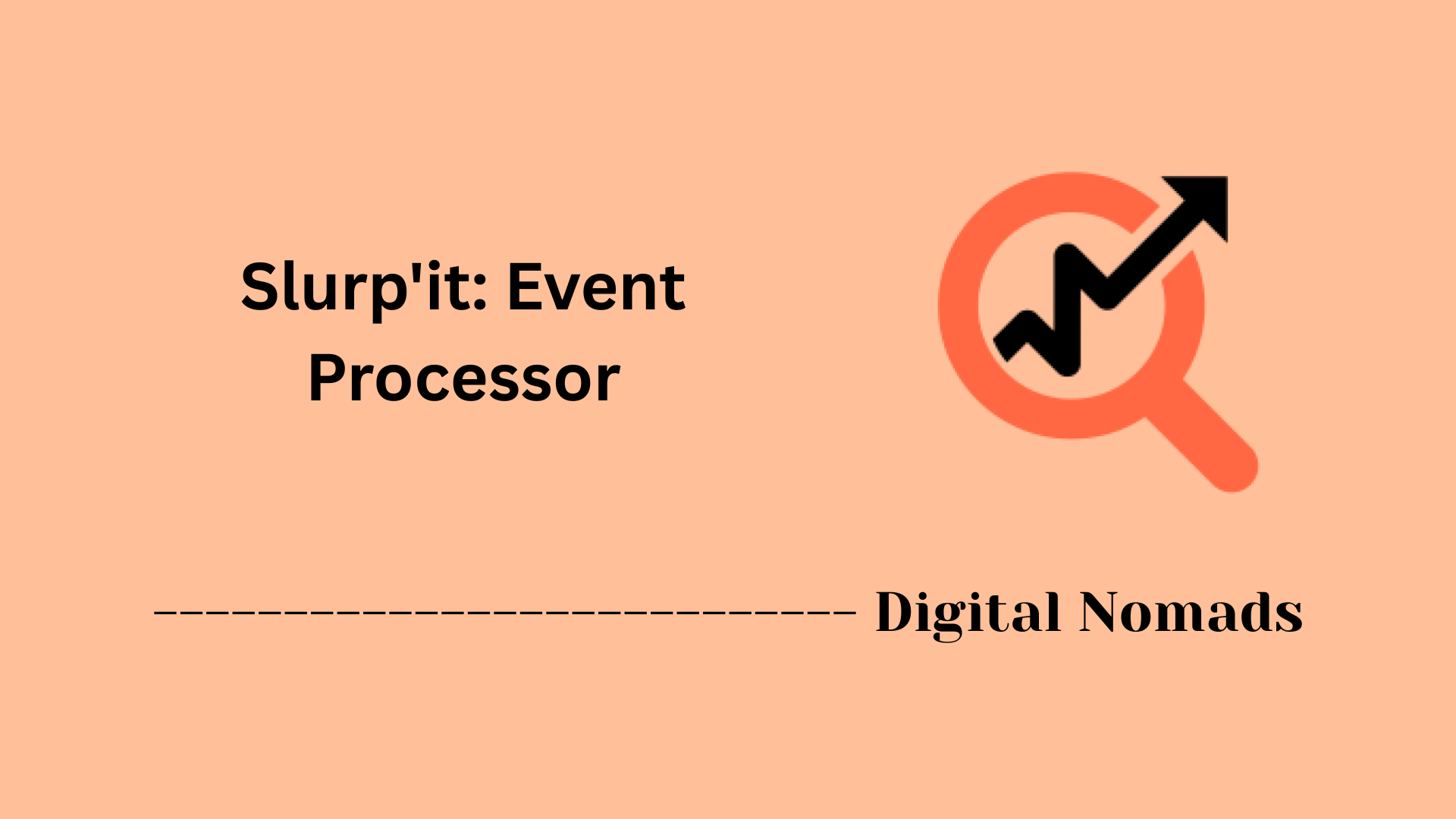 Slurp'it: Event Processor