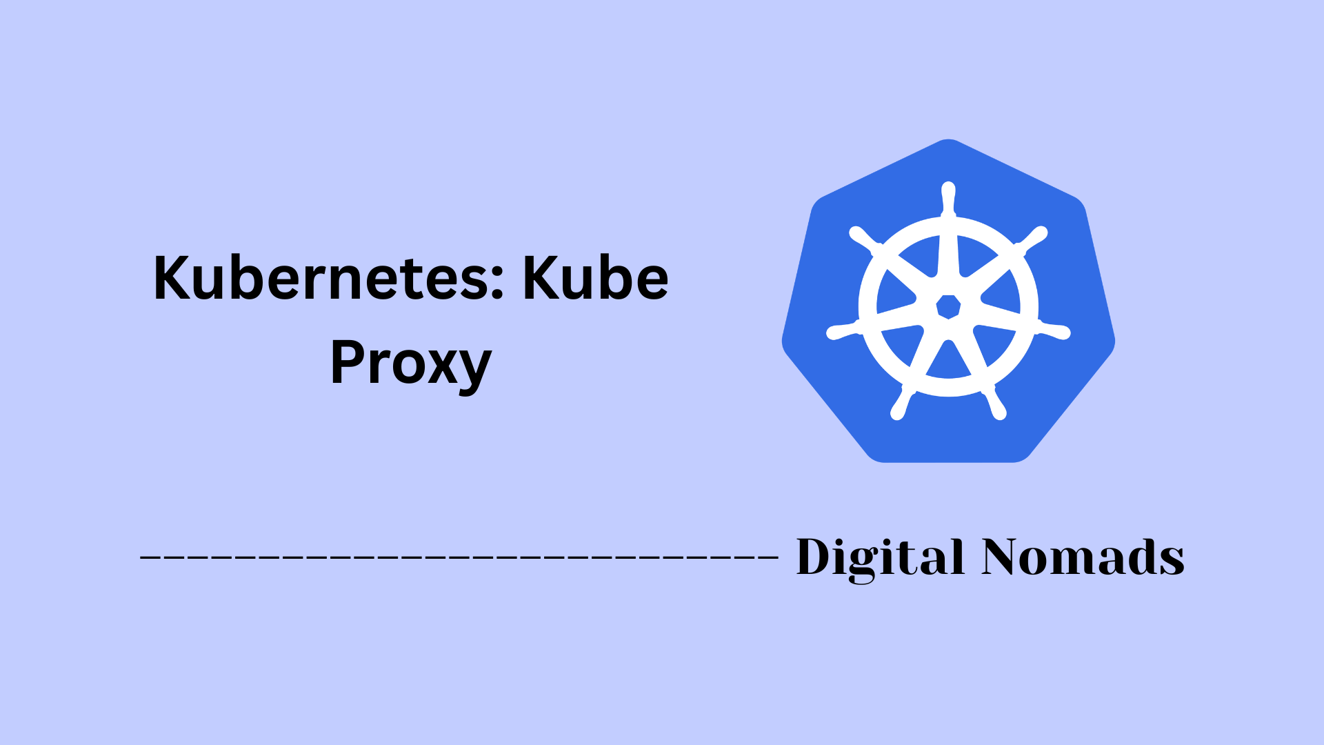 Kubernetes: Kube Proxy