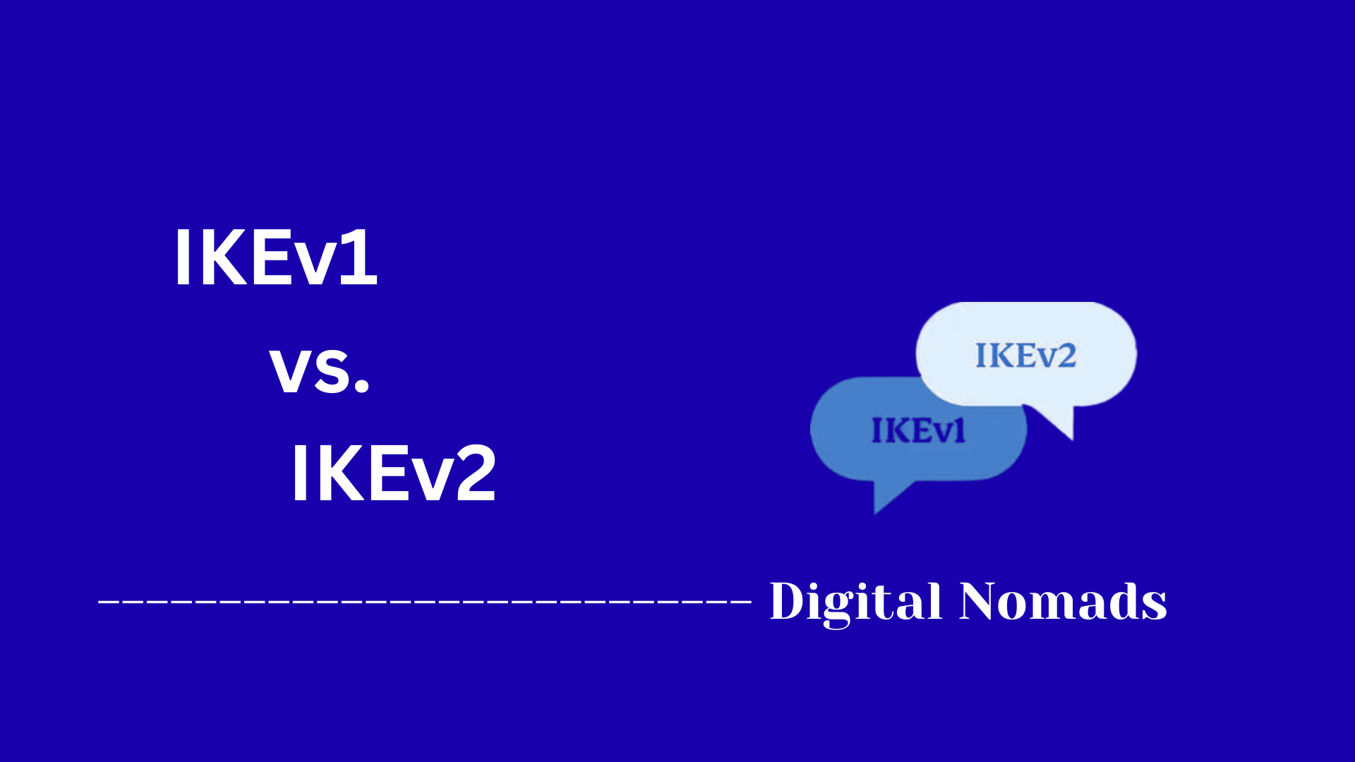 IKEv1 vs IKEv2